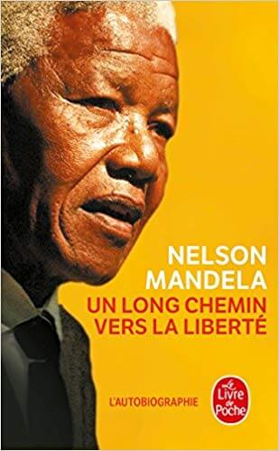 Un Long Chemin Vers La Liberte de Nelson Mandela